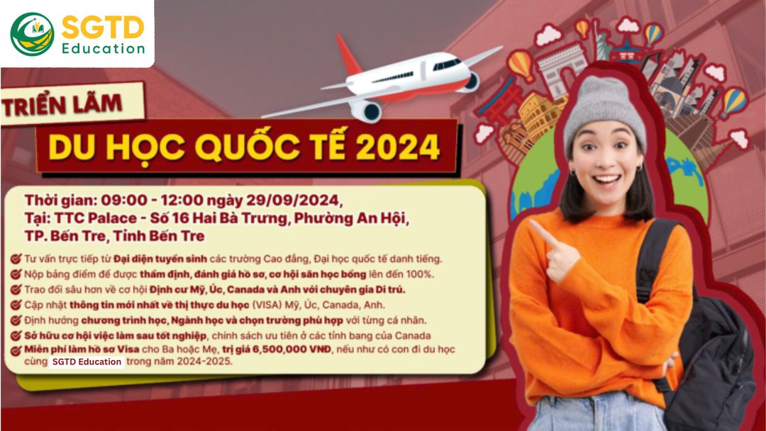 TRIỂN LÃM DU HỌC QUỐC TẾ 2024 TẠI BẾN TRE